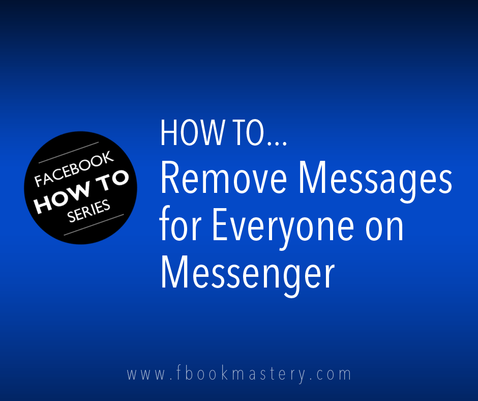 How to Remove Messages for Everyone on Messenger