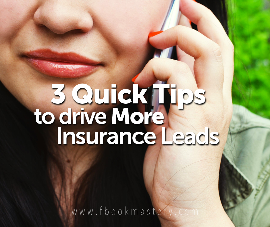 3 Quick Tips To Drive More Insurance Leads