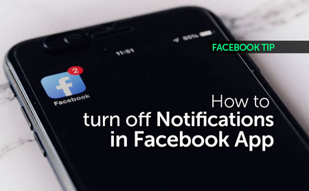How to turn off Notifications in Facebook App
