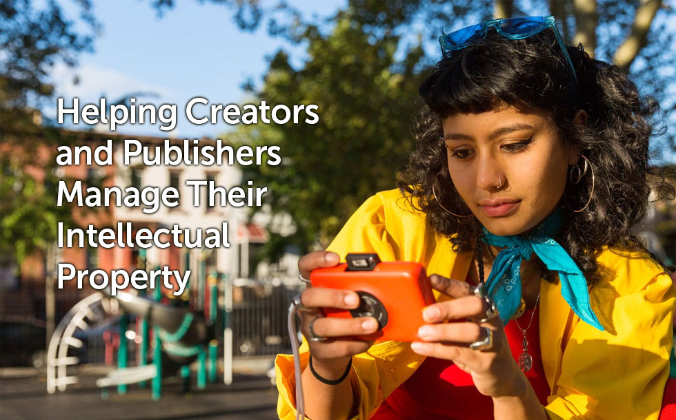 Helping Creators and Publishers Manage Their Intellectual Property