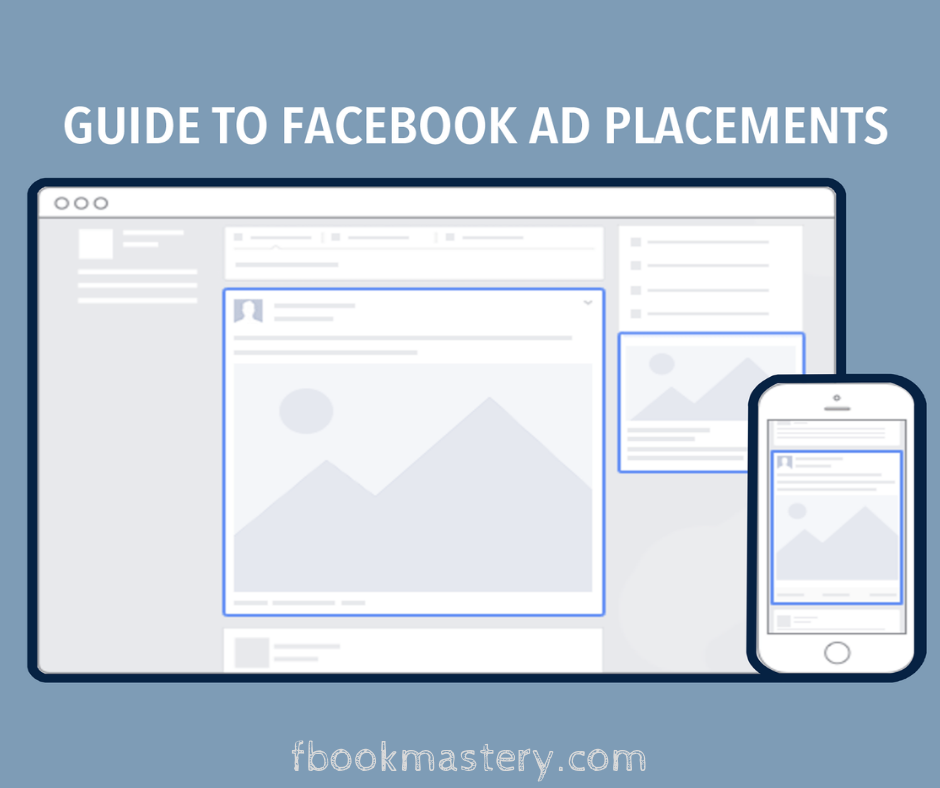 Guide to Facebook Ad Placements: Everything You Need to Know